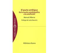 El pacto ambiguo: De la novela autobiográfica a la autoficción: 30 (ESTUDIOS CRÍTICOS DE LITERATURA)