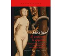 El pacto con la serpiente: paralipómenos de "La carne, la muerte y el diablo en la literatura romántica" | Mario Praz
