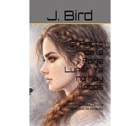 El Pacto de la Forja Lunar: Ya no hay lobos: La llamaban sin lobo. La luna no estaba de acuerdo. (Moonforged)