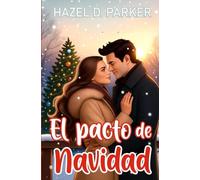 EL PACTO DE NAVIDAD: DOS EX, UNA FAMILIA ENTROMETIDA Y UN PACTO QUE NO SOBREVIVIRÁ AL MUÉRDAGO