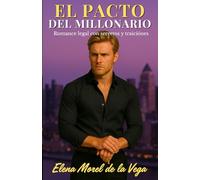 El pacto del millonario: Romance legal con secretos y traiciones (Los Hermanos Vega)