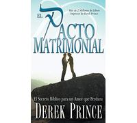 El Pacto Matrimonial: El Secreto Bíblico Para Un Amor Que Perdura