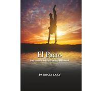 EL PACTO: Una Travesía de la Inocencia a la Libertad