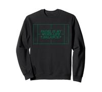 El pádel es mi Trabajo Vida Equilibrio Amante del Tenis Sudadera