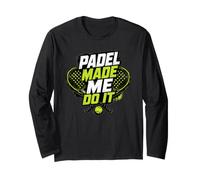 El Pádel Me Obligó A Hacerlo - Un Jugador De Pádel Divertido Manga Larga