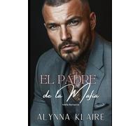 El padre de la mafia: Legado Di Mauli 2 (Legado Di Mauli - Mafia Dark Romance)