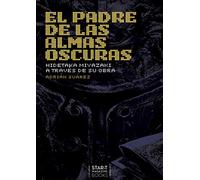 El padre de las almas oscuras - Hidetaka Miyazaki a través de su obra