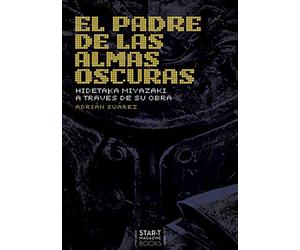 El padre de las almas oscuras - Hidetaka Miyazaki a través de su obra