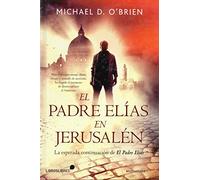 EL PADRE ELÍAS EN JERUSALÉN