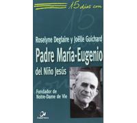 El Padre María-Eugenio del Niño Jesús: 25 (15 días con)