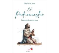El Padrenuestro: Explicado frase por frase (Ruaj)