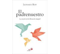 El padrenuestro: La oración de la liberación integral. (Caminos)