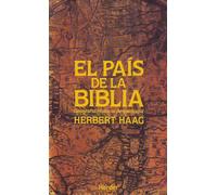 El país de la Biblia: Geografía, historia, arqueología (SIN COLECCION)
