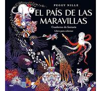 El país de las maravillas. Cuaderno de fantasía: Libro para colorear (Libros de práctica)