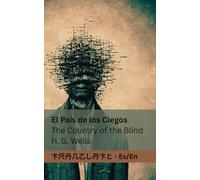 El País de los Ciegos / The Country of the Blind: Tranzlaty Español English