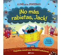 El País de los Monstruos. ¡No más rabietas, Jack! (Castellano - A PARTIR DE 3 AÑOS - LIBROS DIDÁCTICOS - Libros de emociones)