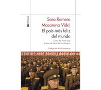 El país más feliz del mundo: Corea del Norte bajo el puño de hierro de Kim Jong-un (ODISEAS)
