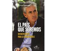 El pais que seremos: Un nuevo pacto para la España posible (Mirador)