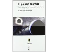 El paisaje cósmico: Teoría de cuerdas y el mito del diseño inteligente: 1 (Drakontos)