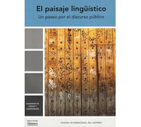 El paisaje lingüístico. Un paseo por el discurso público: un paseo por el discurso político: 2 (Cuadernos de Lengua y Comunicación)