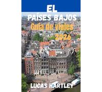EL Países Bajos Guía de viajes 2026