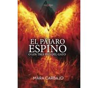 El PÁJARO ESPINO O LOS TRES PIES DEL GATO