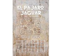 El Pájaro Jaguar (Historia Maya)