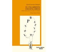 El palabrista creapalabras: Sobre formación de palabras en español: 2 (Lingüística)