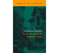 El Palacio Azul De Los Ingenieros Belgas (premio De Novela Cafe G Ijon