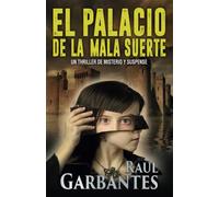 El palacio de la mala suerte: Un thriller de misterio y suspense (Serie Mujer en apuros)
