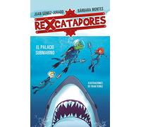 El palacio submarino (Rexcatadores 3) (Juan Gómez-Jurado y Bárbara Montes)