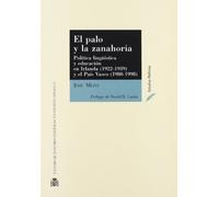 El palo y la zanahoria : política lingüística y educación en Irlanda (1922-1939) y el País Vasco (1980-1998)