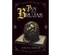 El Pan de las Brujas: El legado maldito del centeno: La verdad científica tras los juicios de Salem