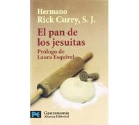 El pan de los jesuitas: Recetas y tradiciones de maestros panaderos jesuitas de todo el mundo / Recipes and Traditions of Jesuit Bakers from Around the World (El libro de bolsillo - Varios)