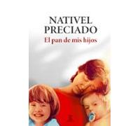 El pan de mis hijos (ESPASA NARRATIVA)