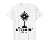 El Pan de Vida Juan 6:35 Eucaristía Adoración Custodia Camiseta