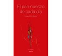 El Pan Nuestro De Cada Día