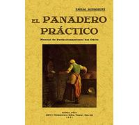 El panadero práctico : manual de perfeccionamiento del oficio