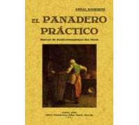 El Panadero Practico: Manual De Perfeccionamiento Del Oficio (ed. Facs