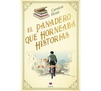 El Panadero Que Horneaba Historias