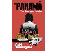 El Panamá: Vida de un fuera de la ley (Ariel)