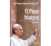 EL PAPA BISAGRA. LEÓN XIV (FORA DE COL.LECCIÒ)