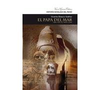 El Papa del mar : 1394-1423, el Papa luna