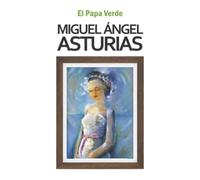 El Papa Verde (Biblioteca Miguel Ángel Asturias)