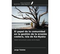 El papel de la comunidad en la gestión de la erosión costera, isla de Ka-Nyaka: Gestión de la erosión costera, Isla Ka-Nyaka