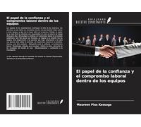 El papel de la confianza y el compromiso laboral dentro de los equipos
