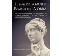 El Papel de la mujer en la obra: “De Cultu Feminarum” de Tertuliano en correspondencia con las “Cartas” a mujeres de Jerónimo