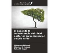 El papel de la transferencia del tibial posterior en la corrección del pie caído