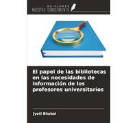 El papel de las bibliotecas en las necesidades de información de los profesores universitarios