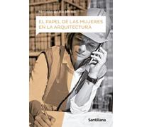 El papel de las mujeres en la arquitectura (MUJERES PROTAGONISTAS)